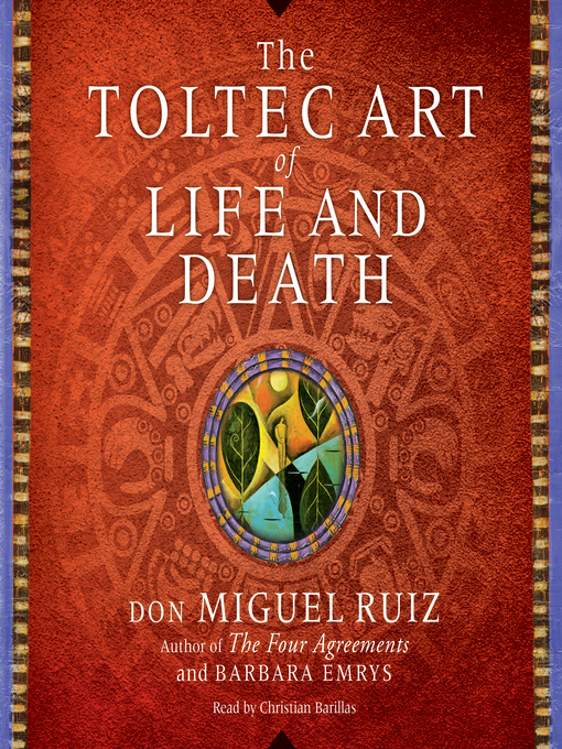 Title details for The Toltec Art of Life and Death by Don Miguel Ruiz - Wait list